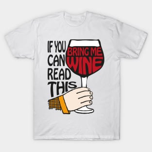 If You Can Read This Bring Me Wine | Wine Lovers | Wine Drinkers | Vintage Style | T-Shirt